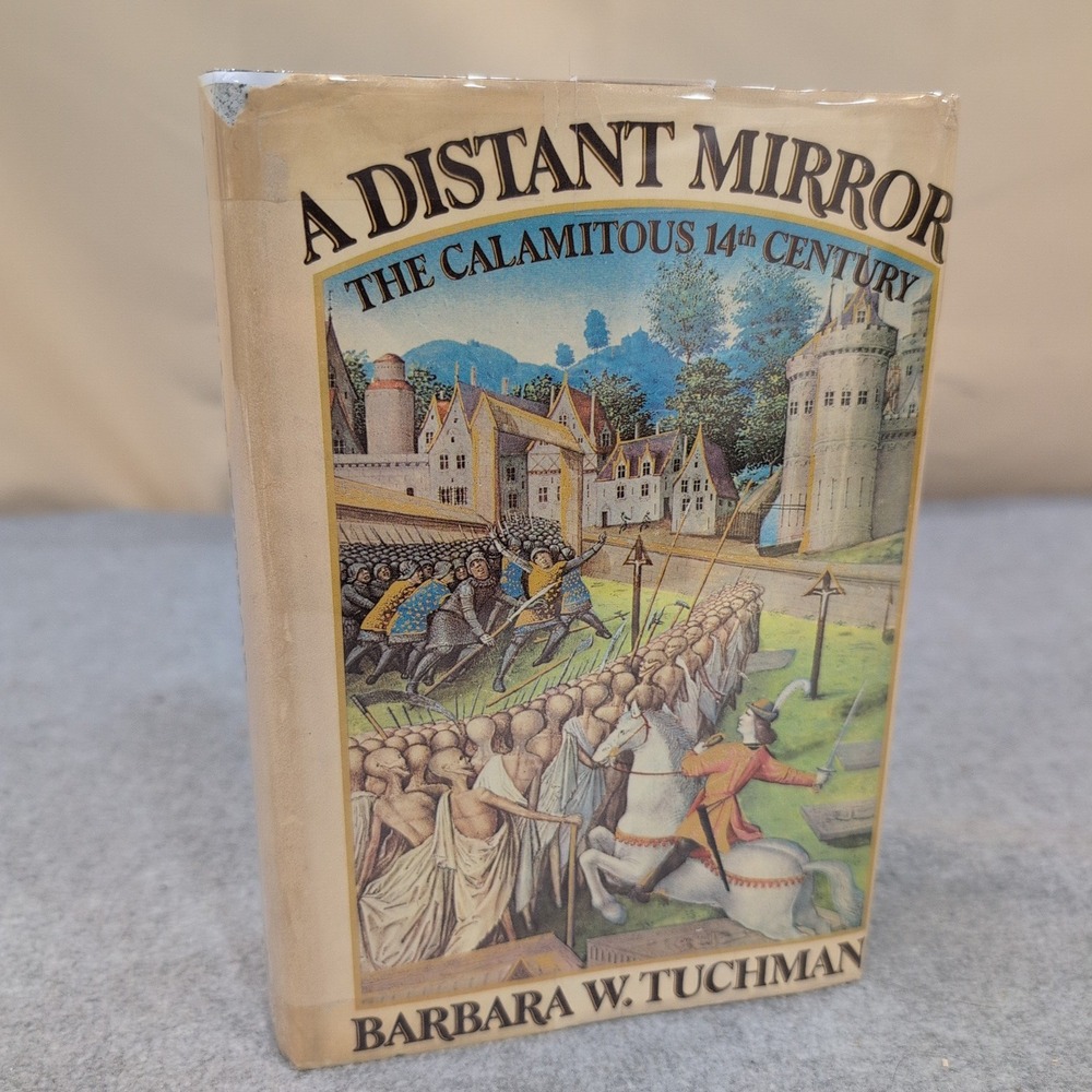 A Distant Mirror The Calamitous 14th Century Barbara W Tuchman Hardcover History - Picture 1 of 5